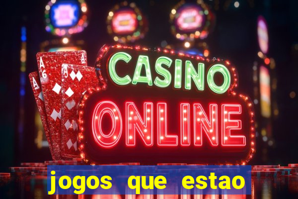 jogos que estao pagando hoje